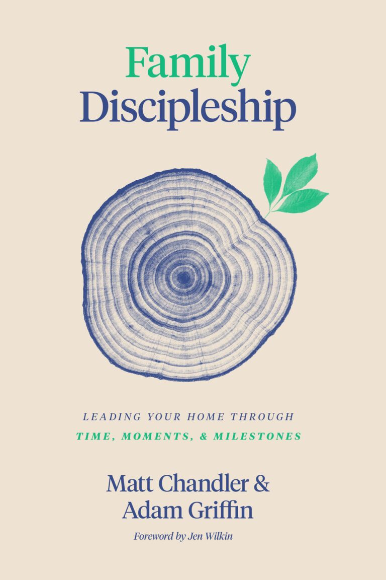 Book Review: Family Discipleship – Leading Your Home Through Time, Moments, and Milestones